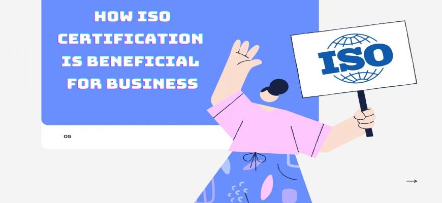 How ISO Certification is Beneficial for Business