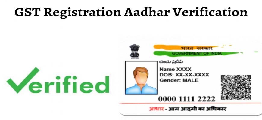 GST Registration Aadhar Verification